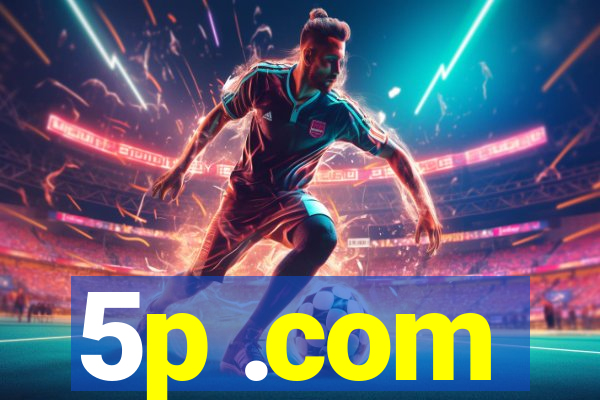5p .com